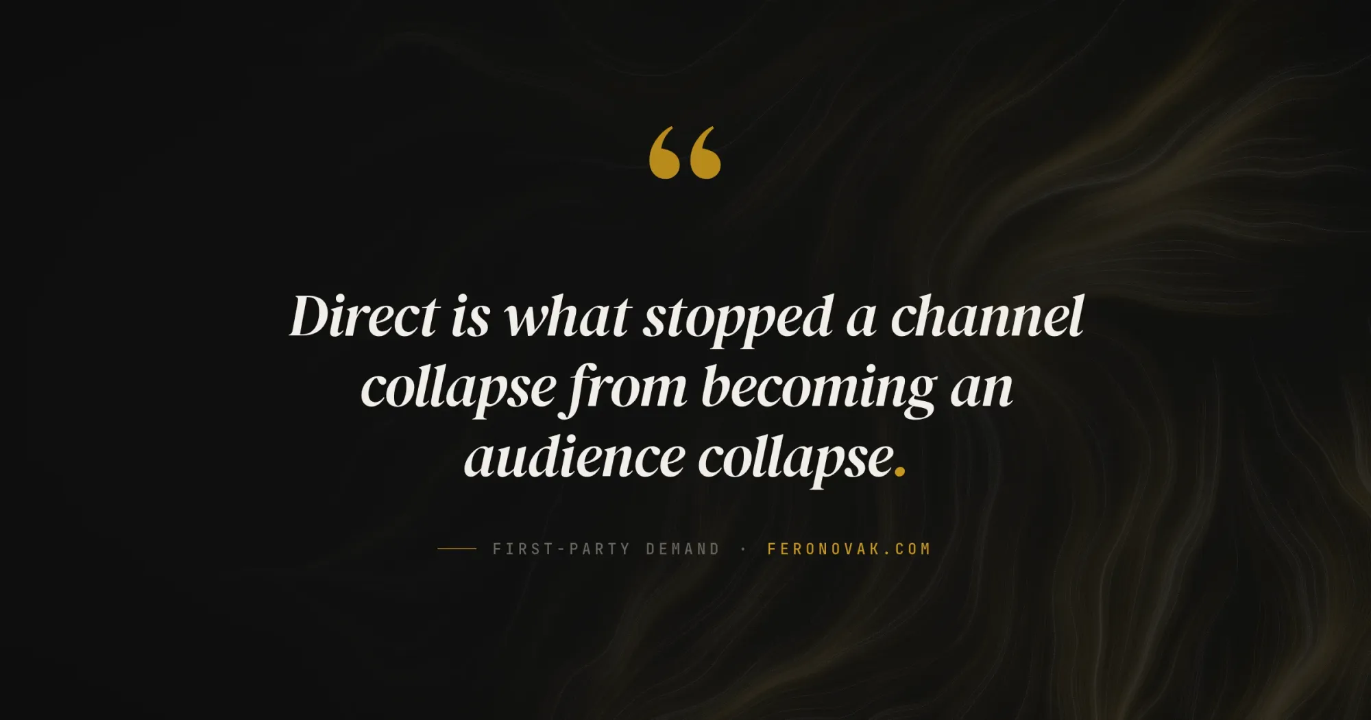 Pull quote in editorial style: Direct is what stopped a channel collapse from becoming an audience collapse